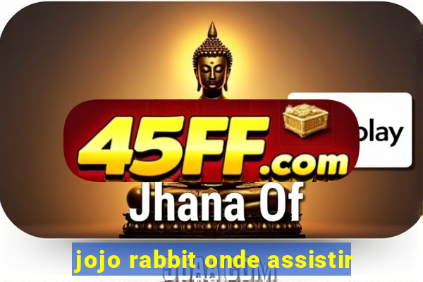 jojo rabbit onde assistir